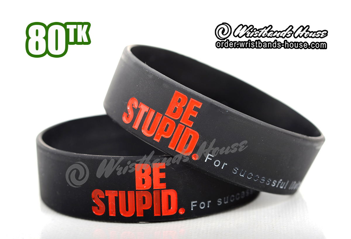 Be Stupid Red 3/4 Inch